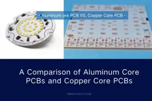 A Comparison of Aluminum Core PCBs and Copper Core PCBs
