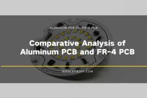 Comparative Analysis of Aluminum PCB and FR-4 PCB