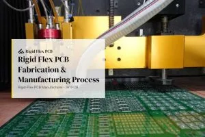 A Comprehensive Guide to Rigid Flex PCB Manufacturing Process