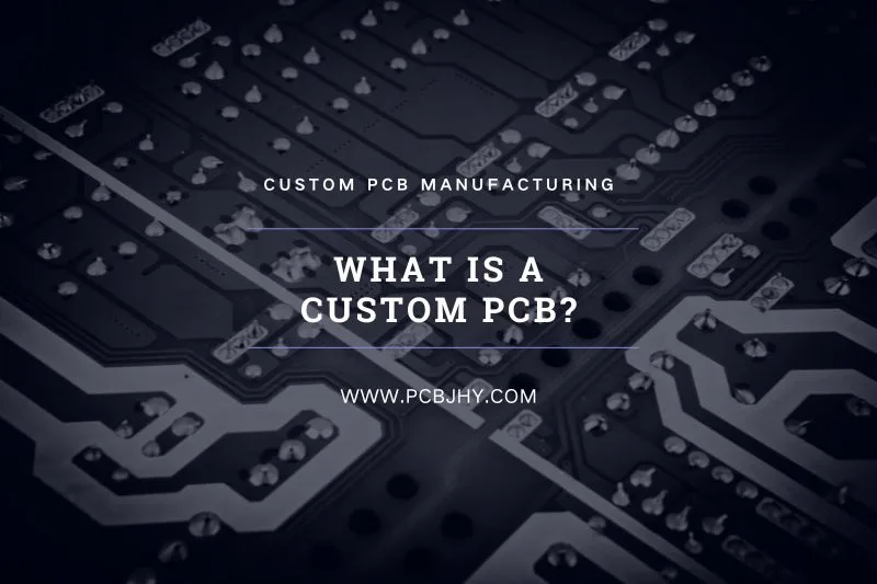 custom PCB manufacturing
