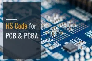 HS Code for PCB & PCBA