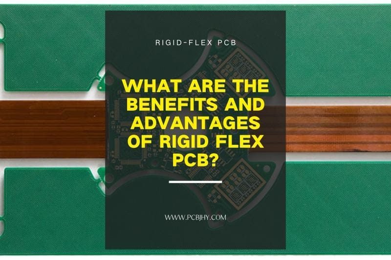 Benefits and Advantages of Rigid Flex PCB