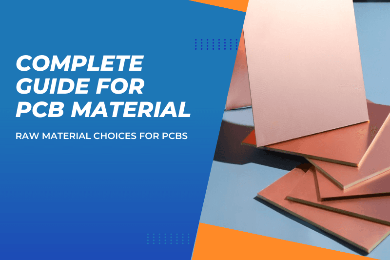 Complete Guide For PCB Material