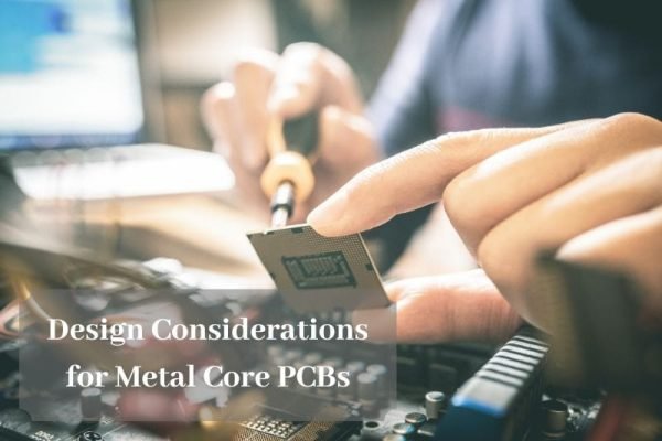 Design Considerations for Metal Core PCBs