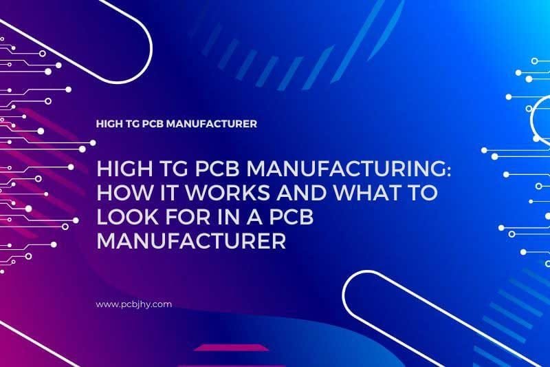 High Tg PCB Manufacturing Process