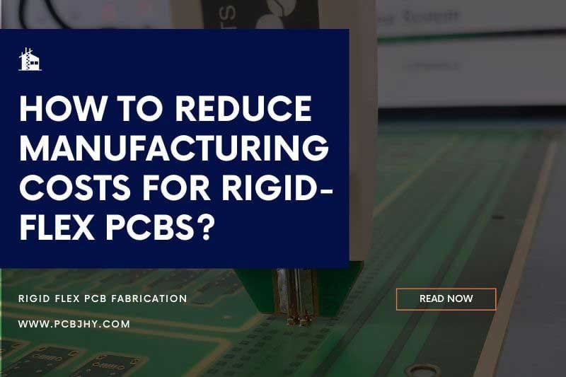 Rigid-Flex PCB Manufacturing Cost