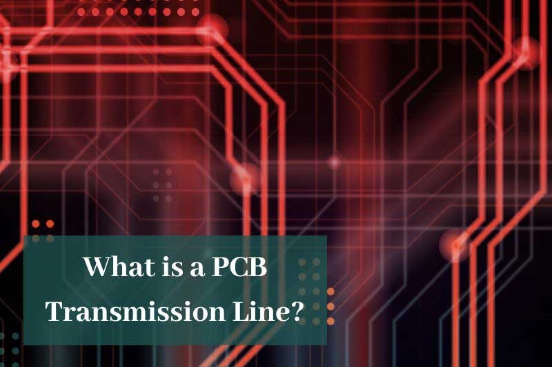 What is a PCB Transmission Line?