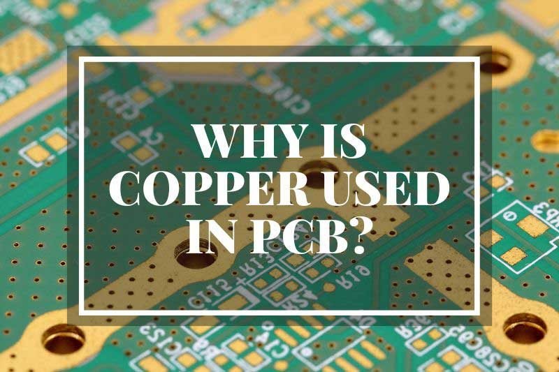 Why is copper used in PCB